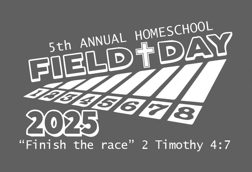 2025 Homeschool Field Day Tshirts