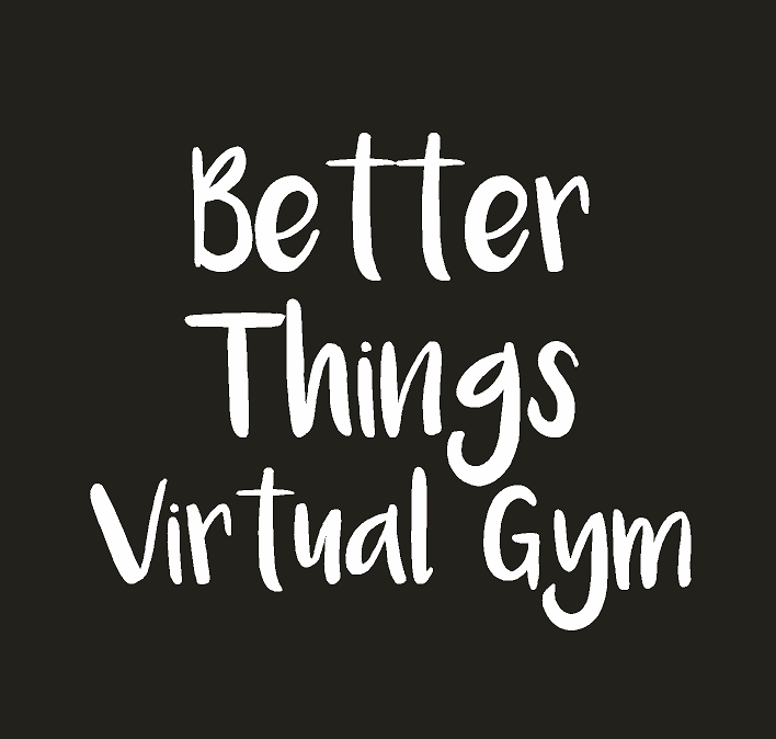 Better Things Virtual Gym Apparel