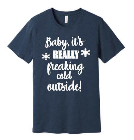 Baby It's Freaking Cold